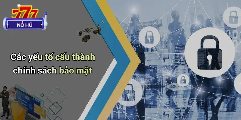 Chính Sách Bảo Mật