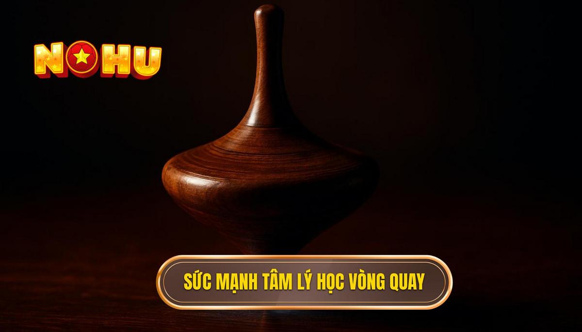 Giải Mã Sức Hút Vĩnh Cửu: tại sao game nổ hũ luôn cuốn? phân tích tỉ lệ nổ chuẩn 1 Sức Mạnh Tâm Lý Học Đằng Sau Vòng Quay