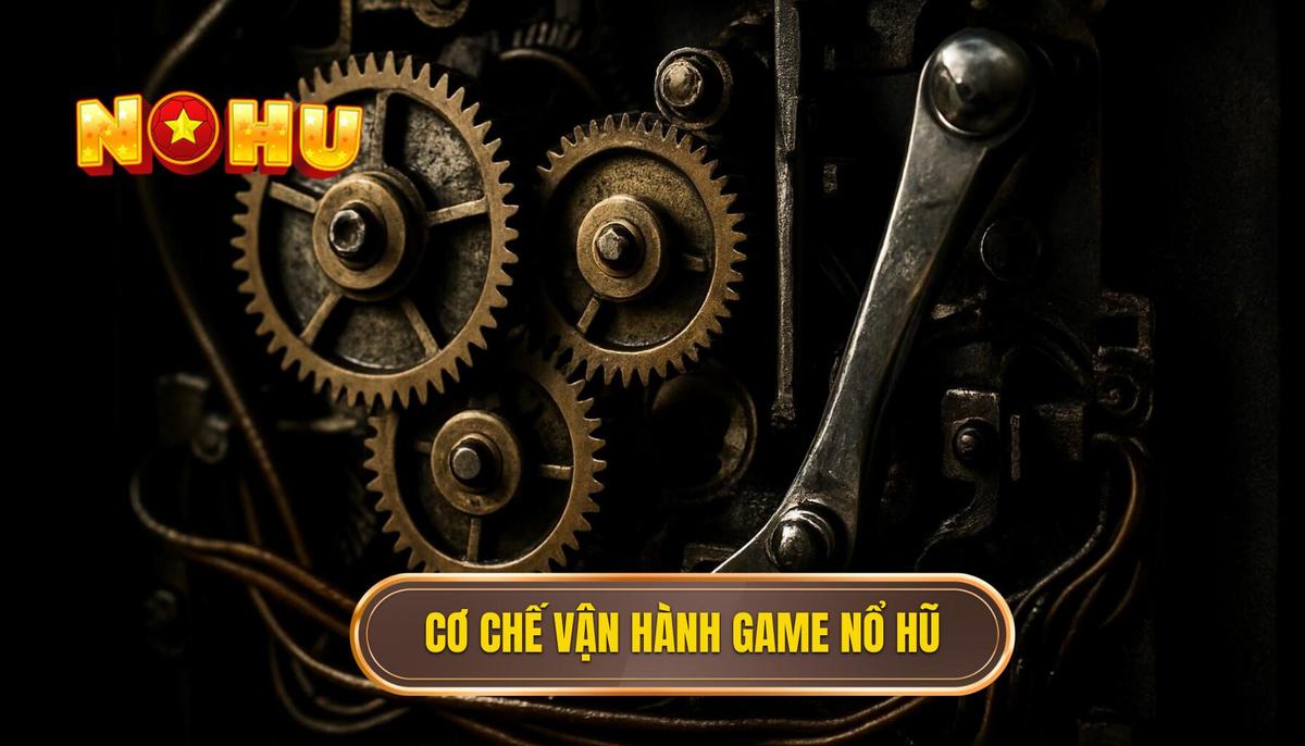Cơ chế vận hành lõi của các dòng game nổ hũ nhiều thưởng