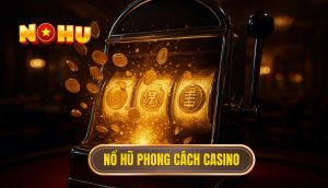 thumb - nổ hũ phong cách casino