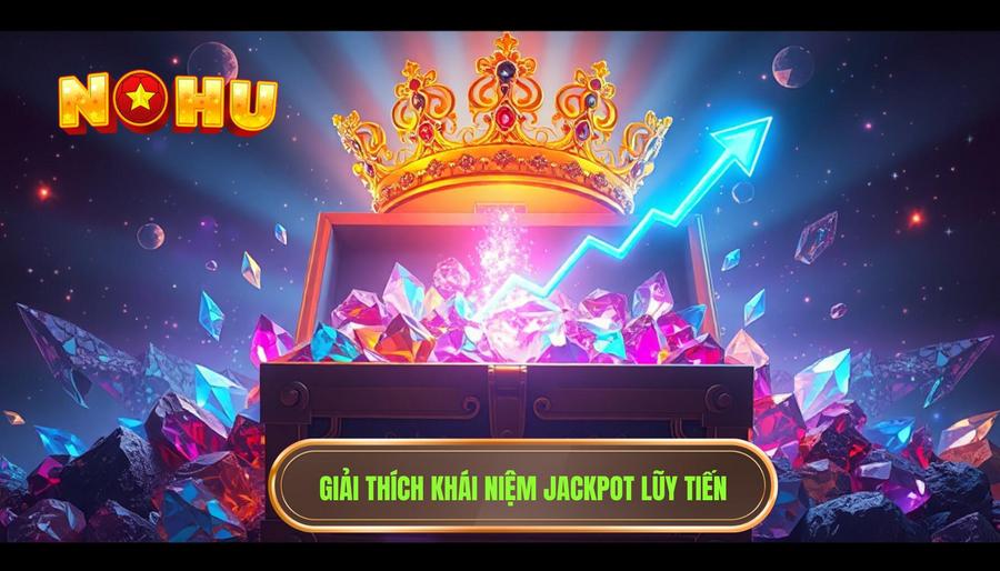 Jackpot lũy tiến hoạt động thế nào? Khám phá cơ chế vận hành của những giải thưởng triệu đô 1 Khái niệm cơ bản: Jackpot lũy tiến là gì?