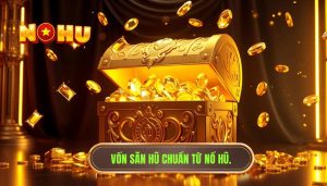 Bao nhiêu vốn là đủ để săn hũ